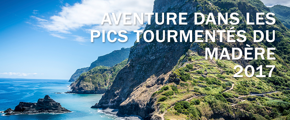 Aventure dans les pics tourment&eacute;s du Mad&egrave;re