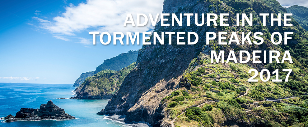 Adventure in the tormented peaks of Madeira