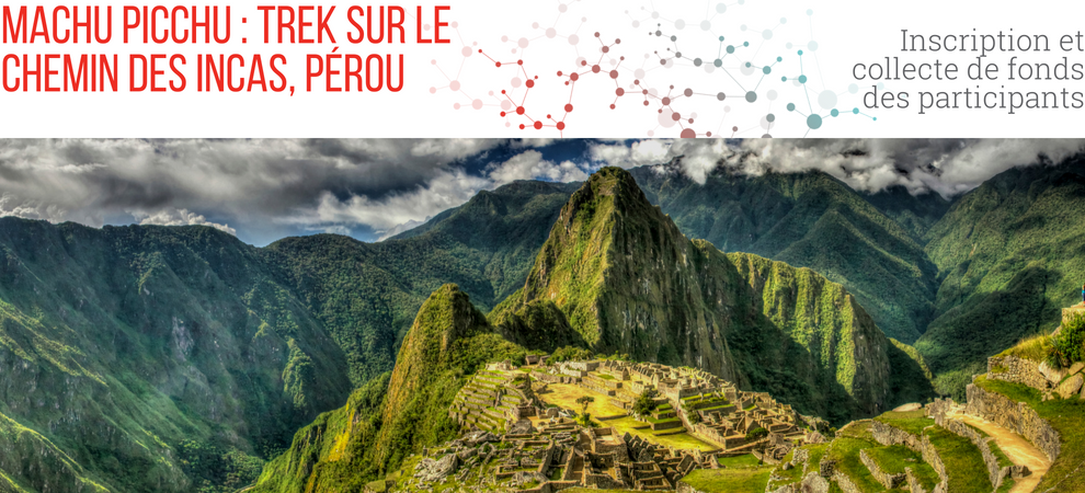 Machu Picchu : Trek sur le chemin des Incas, P&eacute;rou